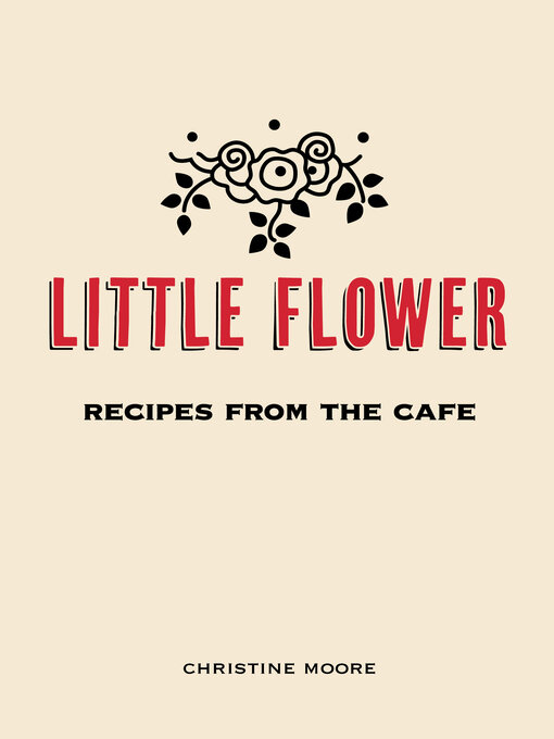 Title details for Little Flower by Christine Moore - Available